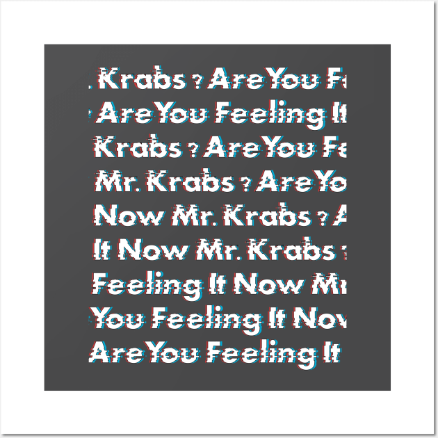 Are You Feeling It Now Mr. Krabs? pattern Wall Art by tamir2503